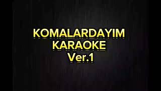 Komalardayım - Karaoke (Sol)