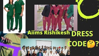 AIIMS Rishikesh||dress code of aiims rishikesh|| MBBS||Dress Code/