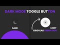 Animated Dark Mode Toggle | CSS Dark Mode Toggle Button
