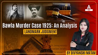 PCS J | Bawla Murder Case 1925: An Analysis | By Divyanshi Mam | Pcs Adda 247