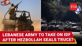 'Hezbollah's Masterstroke': Lebanese Army Sends Thousands Of Troops To South, War With IDF Next?