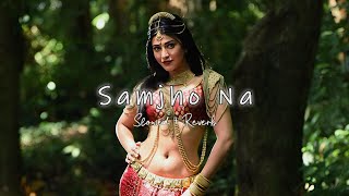 Samjho Na - Slowed + Reverb | Himesh Reshammiya | Red Gaana Music