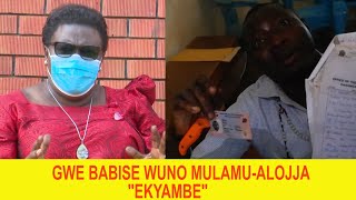 Gwe babise wuno mulamu - Alojja EKYAMBE