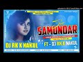 #dj rk x nakul sitamarhi#hindi song
