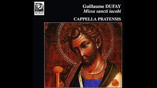 Guillaume DuFay – Missa Sancti Iacobi (Performed by Cappella Pratensis)