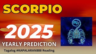 WOW! MILAGRONG WAG MONG PAKAWALAN! ♏️ SCORPIO 2025 YEARLY TAGALOG TAROT PREDICTIONS #KAPALARAN888