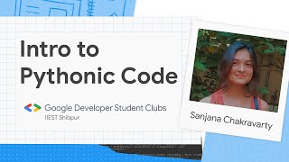 Intro to Pythonic Code | GDSC IIEST