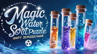 Magic Water Sort Puzzle Unity Game Source Code | Unity 2D Puzzle Game | Water Sort Unity
