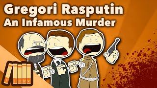 Grigori Rasputin - An Infamous Murder - Russian History - Extra History - Part 4