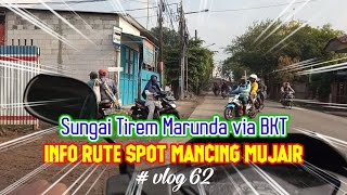 Info rute spot mancing mujair || Sungai tirem Marunda || Request dari subscriber