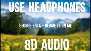 George Ezra - Blame It on Me (Use Headphones!!!)