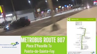 RTC Metrobus Route 807 - Place D'Youville To Pointe-de-Sainte-Foy - Full Route