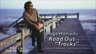 ラストショー（ライブ）／浜田省吾　”ROAD OUT ”TRACKS””（1996年）