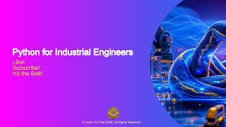 Python for Industrial Engineers | 01C