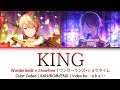 KING - Wonderlands x Showtime [KAN/ROM/ENG] Color Coded | Project SEKAI