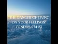 The danger of living on feelings- Pastor Josh Montgomery