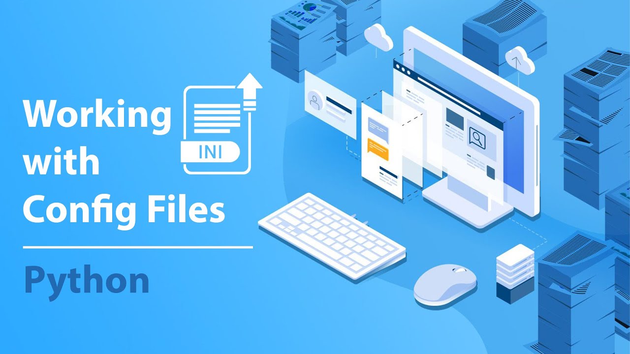 Working With Config Files || ConfigParser || Python For Beginners ...