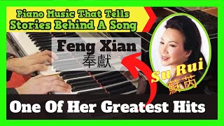 2021 MUST WATCH Feng Xian 奉獻 Su Rui 蘇芮 LIVE PIANO MUSIC Tell Stories Behind A Song
