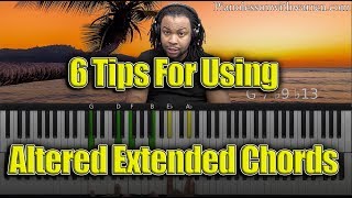 6 Ways To Make Your Altered Extended Chords Sound Awesome