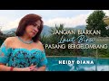 Heidy Diana - Jangan Biarkan Laut Biru Pasang Gelombang (Video Clip)