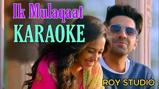 Ik Mulaqat hindi song | Ayushmann Khurrana, Nushrat Bharucha