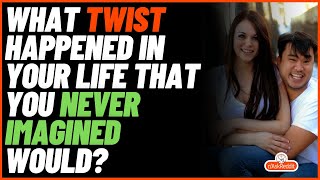What TWIST Happened in Your Life That You Never Imagined Would? (r/AskReddit) #shorts