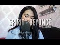 SPIRIT - BEYONCÉ ( OST. THE LION KING) COVER BY DENISSA NEDYA - INDONESIA