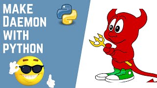 Make Daemon with #Python Programming | 2 lines of code | 100% working