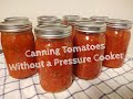 Canning Tomatoes without a Pressure Cooker.