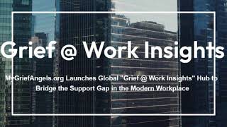 Introducing Grief @ Work Insights — A Free Resource for Grieving Employees, Managers & HR Teams