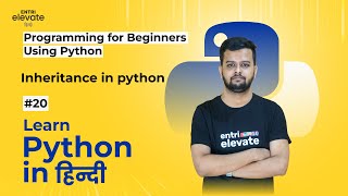 Python Tutorial For Beginners | Inheritance in python | #20 | Entri Elevate Hindi