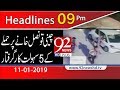 News Headlines | 09:00 PM | 11 Jan 2019 | 92NewsHD