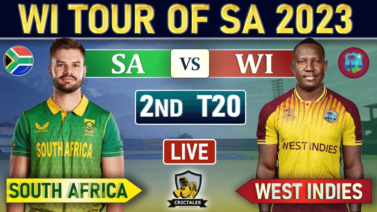 SOUTH AFRICA Vs WEST INDIES 2nd T20 MATCH LIVE SCORES & COMMENTARY | SA ...