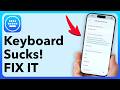 The iPhone Keyboard Sucks - Here's How To Fix It