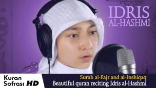 Idris Al Hashmi - Surah al Fajr and al Inshiqaq