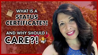 What is a Status Certificate and Why should I care?