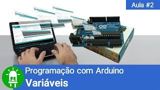 Curso de Arduino - Aula 02 - Variáveis