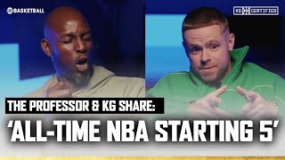 Why The Professor & KG Picked These Guys For Their All-Time NBA Starting 5 | KG CERTIFIED