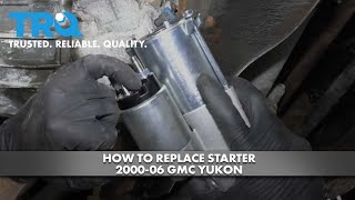 How to Replace Starter 2000-06 GMC Yukon