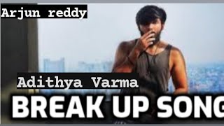 Break up song of movie Arjun Reddy || Vikram|| Adithya Varma || Amazing Music factory 🔥
