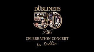 The Dubliners - 50 Years [1962 - 2012]: Celebration Concert in Dublin (2012) | FULL CONCERT
