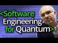 Software Engineering for Quantum Computing - Computerphile