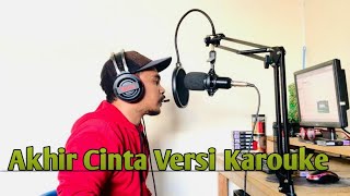 Akhir Cinta Versi Karaoke Amirudin I Somadayo