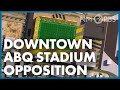 Downtown ABQ Stadium Measure Opposition | In Touch