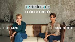 Beszélnünk kell! – A halálról és a gyászról (PODCAST)