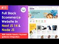 #11 Build a Full Stack E-Commerce Website with Next.js 14, Node JS, Mongo Db, with Admin Panel  🔥🔥🔥