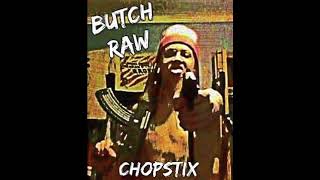 Butch Raw - ChopStix (prod.NativeKeyz)