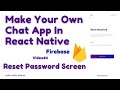 React Native Chat App | Reset Password Screen | Android and IOS With Firebase Real Time Database