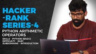 HackerRank Episode 4 - Python Arithmetic Operators - Scripting