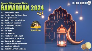 Lagu Religi Spesial Ramadhan 2024 - Ramadhan Tiba | Sholawat Di Bulan Ramadhan | Lagu Ramadhan 2024